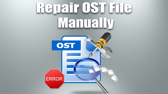 repair corrupt ost file