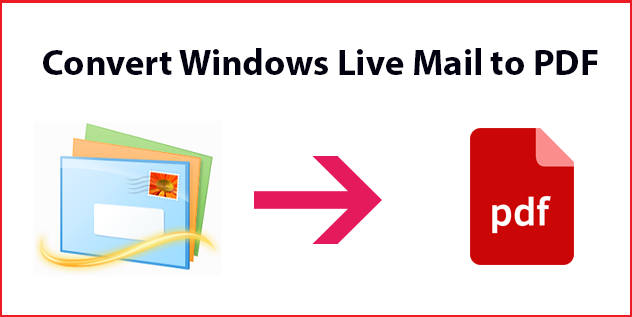 convert windows live mail to pdf 