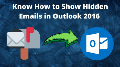 How to Show Hidden Emails in Outlook 2016