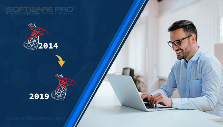 Upgrade SQL Server 2014 to 2019 Step by Step In A Smart Manner