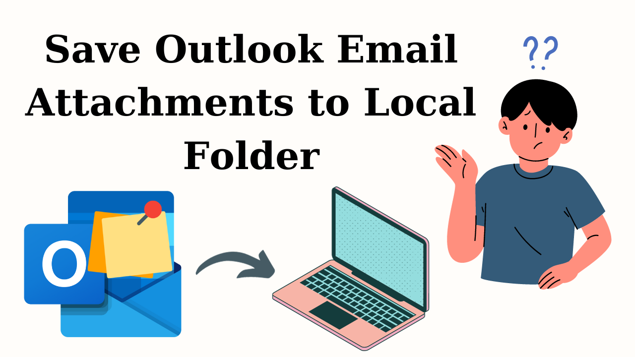 Save Outlook Email Attachments to Local Folder
